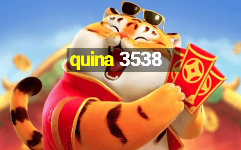 quina 3538