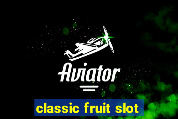 classic fruit slot