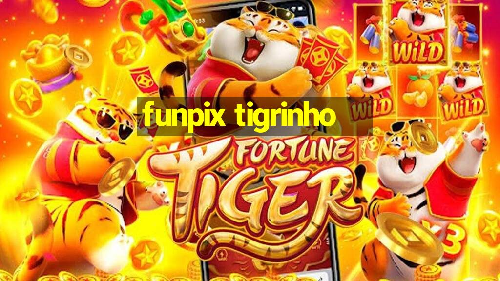 funpix tigrinho