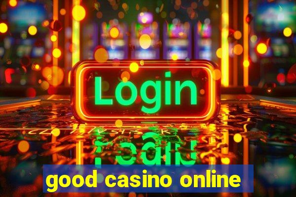 good casino online