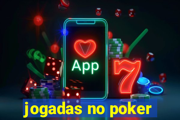 jogadas no poker