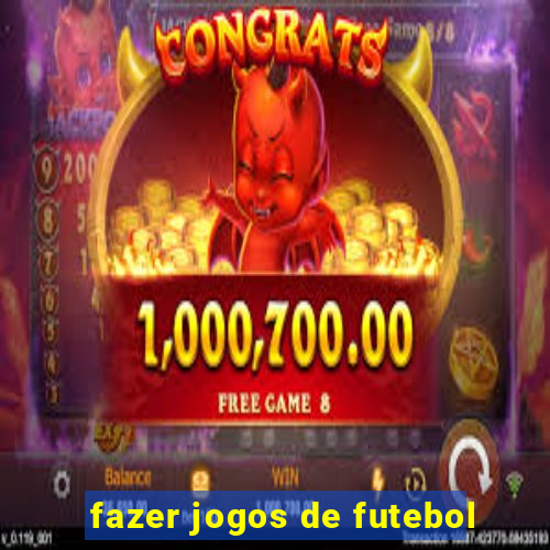 fazer jogos de futebol