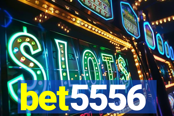 bet5556