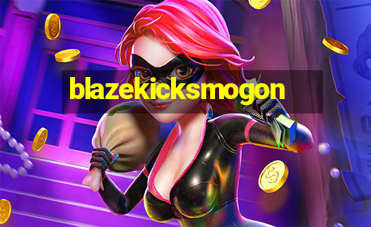 blazekicksmogon