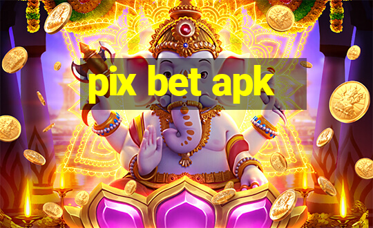 pix bet apk