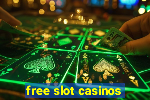 free slot casinos