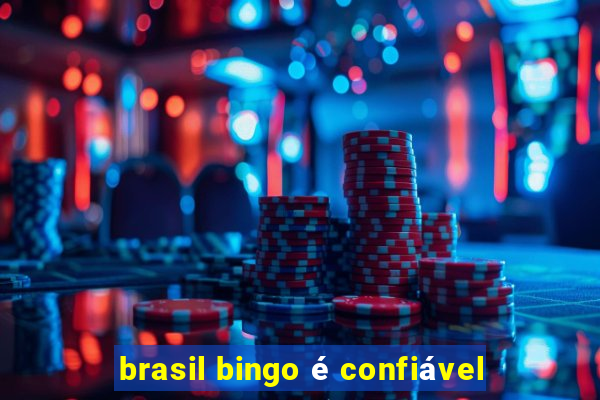 brasil bingo é confiável