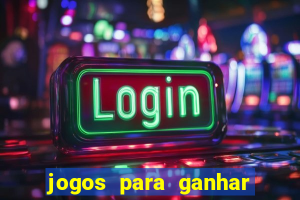 jogos para ganhar dinheiro no celular