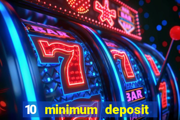 10 minimum deposit casino australia