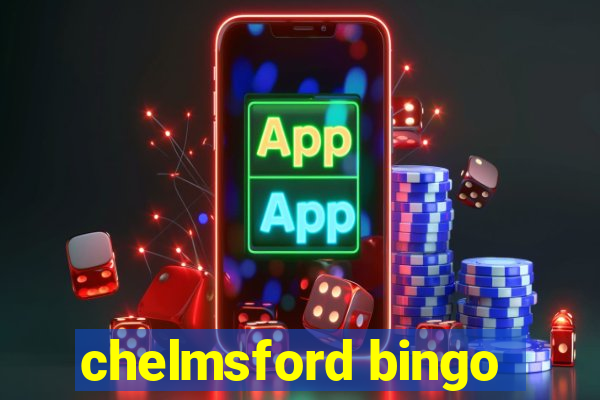 chelmsford bingo