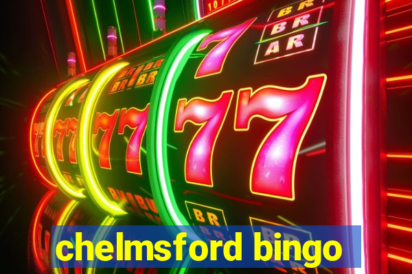 chelmsford bingo