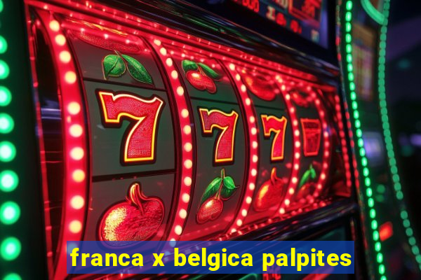 franca x belgica palpites