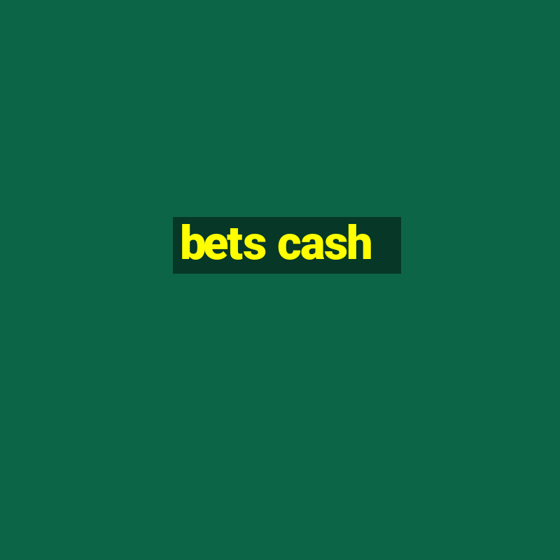 bets cash