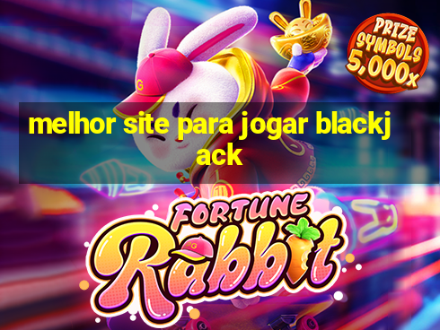 melhor site para jogar blackjack