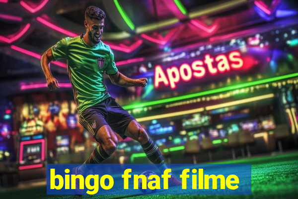 bingo fnaf filme