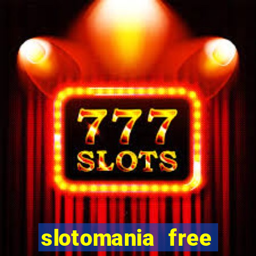 slotomania free casino slots