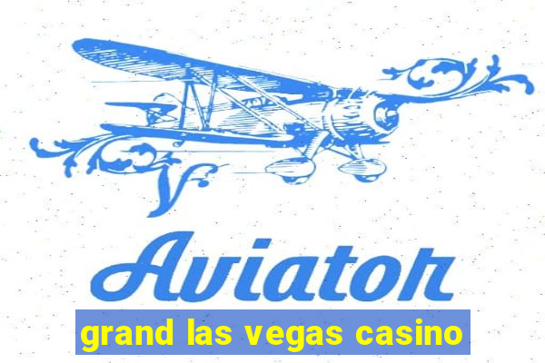 grand las vegas casino