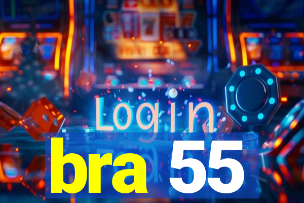 bra 55