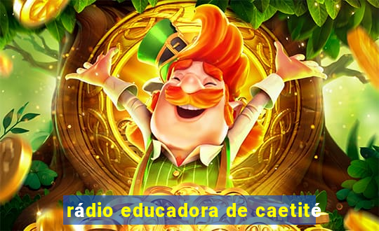 rádio educadora de caetité