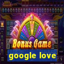 google love