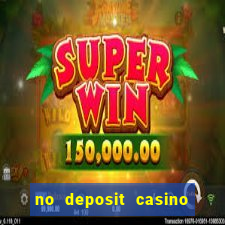 no deposit casino free spins