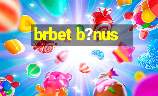 brbet b?nus