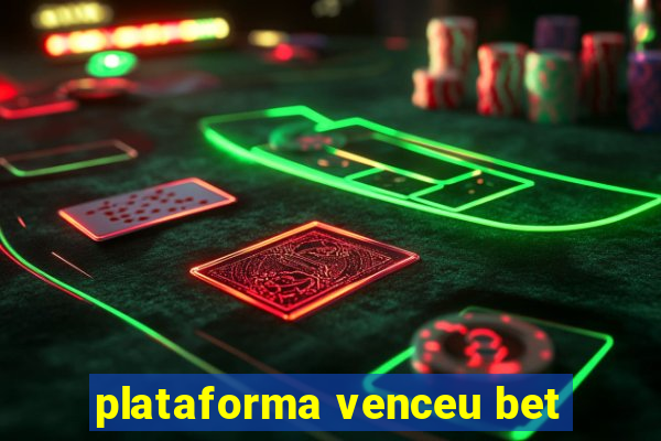 plataforma venceu bet