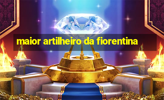 maior artilheiro da fiorentina