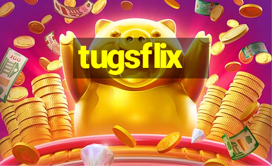 tugsflix