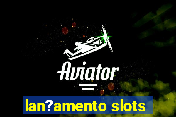 lan?amento slots