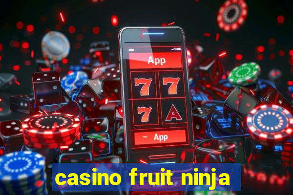 casino fruit ninja