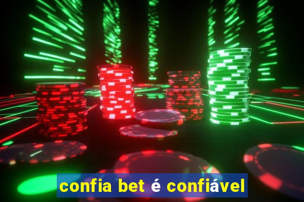 confia bet é confiável