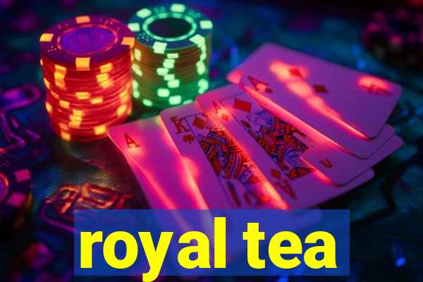 royal tea