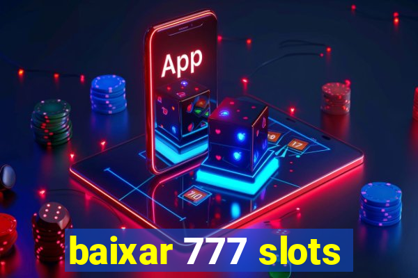 baixar 777 slots