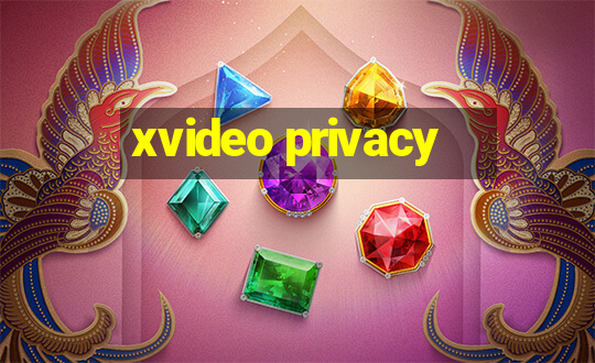 xvideo privacy