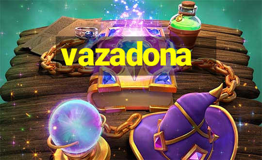 vazadona