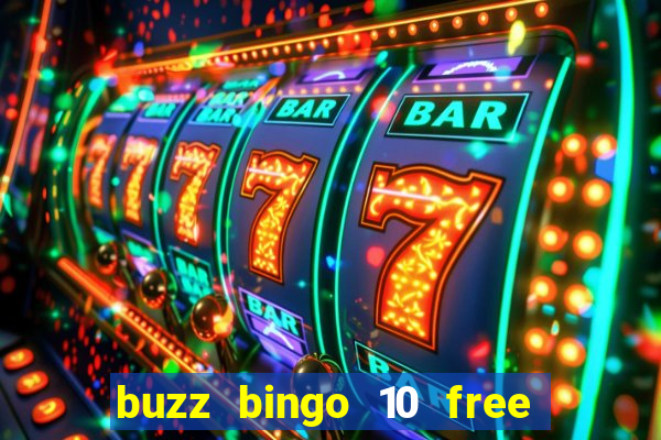 buzz bingo 10 free spins no deposit