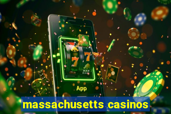 massachusetts casinos