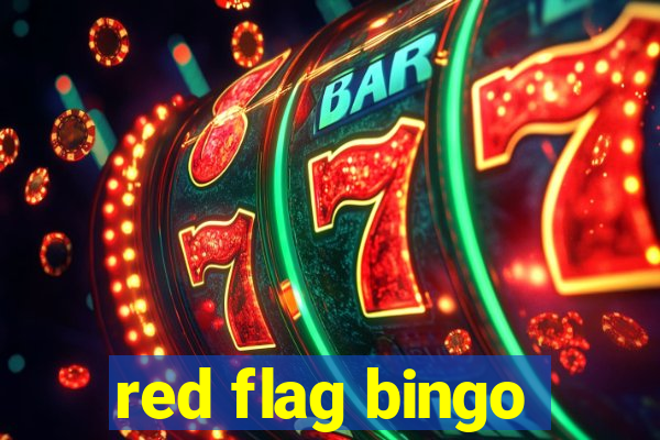 red flag bingo