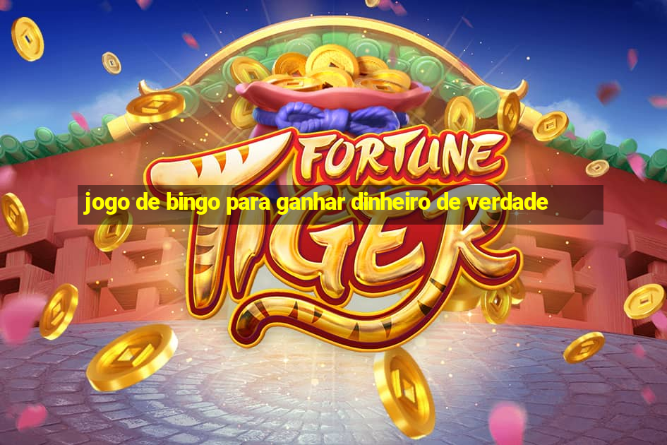 jogo de bingo para ganhar dinheiro de verdade