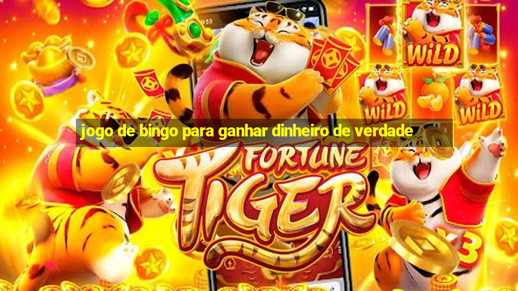 jogo de bingo para ganhar dinheiro de verdade