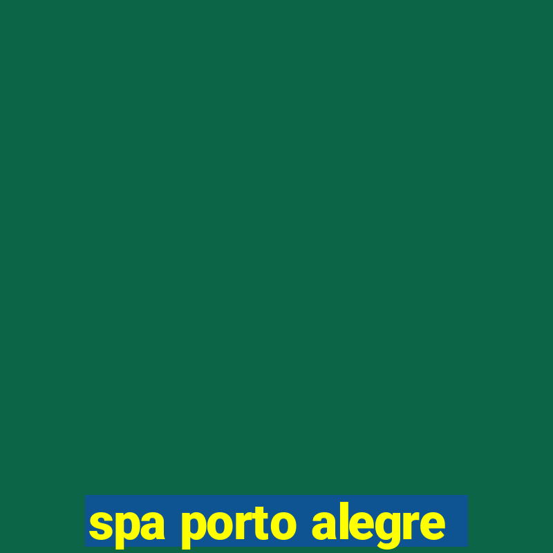 spa porto alegre