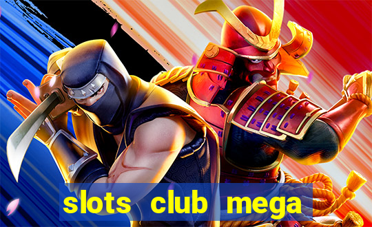 slots club mega win 777