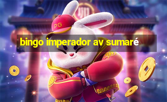 bingo imperador av sumaré