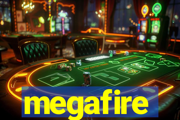 megafire