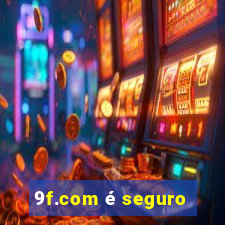 9f.com é seguro