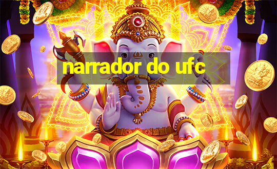 narrador do ufc