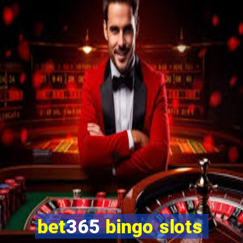 bet365 bingo slots