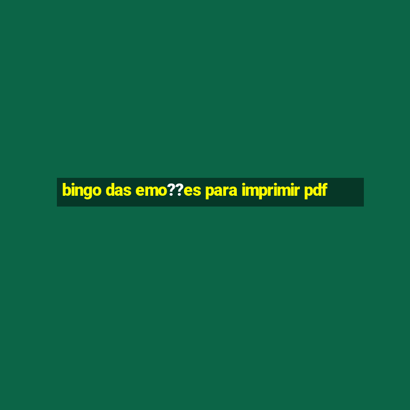 bingo das emo??es para imprimir pdf