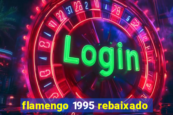 flamengo 1995 rebaixado